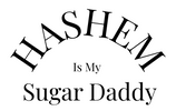 Hashem Is My Sugar Daddy - Home